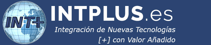 Intplus, SL: Integración de Nuevas Tecnologías con Valor Añadido